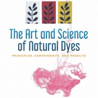 The Art and Science of Natural Dyes